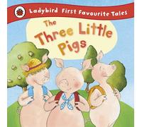 The Three Little Pigs – Ladybird First Favourite Tales – Penguin Books