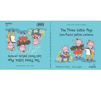 The Three Little Pigs / Les Trois Petits Cochonss: Classic & Magic Tales - Conte classique et magique