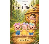 The Three Little Pigs: Queen Bee's Presents: A Tale Retold