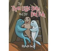 The Three Little Seals And The Bad Fish