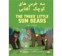 The Three Little Sun Bears DariEnglish by Anneke Forzani Anneke Forzani (Auteur)