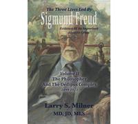 The Three Lives Led By Sigmund Freud