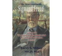 The Three Lives Led By Sigmund Freud
