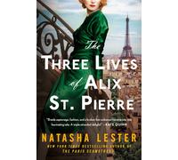 The Three Lives Of Alix St. Pierre