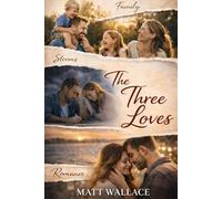 The Three Loves: Stories of Marriage