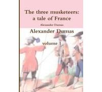 The Three Musketeers A Tale Of France