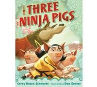 The Three Ninja Pigs - [Version Originale] Corey Rosen Schwartz, Dan Santat (Auteur)