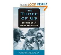 The Three of Us: Growing up with Tammy and George [Hardcover]