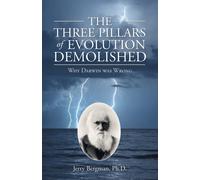 The Three Pillars Of Evolution Demolished