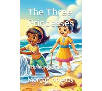 The Three Princesses: A Holiday to Remember