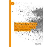 The Three Ps Of Liberty