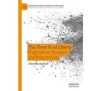The Three Ps of Liberty: Pragmatism, Pluralism, and Polycentricity (Palgrave Studies in Classical Liberalism) (English Edition) Format Kindle Comme neuf | Comme neuf | Occasion ou Reconditionné, voir 