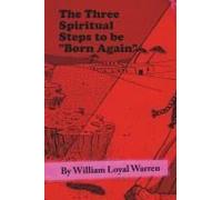 The Three Spiritual Steps To Be "Born Again