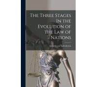 The Three Stages In The Evolution Of The Law Of Nations