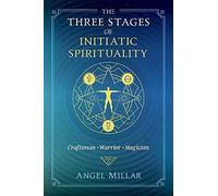 The Three Stages Of Initiatic Spirituality