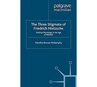 The Three Stigmata Of Friedrich Nietzsche