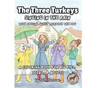 The Three Turkeys: Singing in the Rain - with Special Guest Murdock the Dog