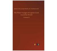 The Three Voyages Of Captain Cook Round The World