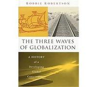 The Three Waves of Globalization Robbie Robertson (Auteur)