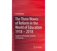 The Three Waves Of Reform In The World Of Education 1918 - 2018