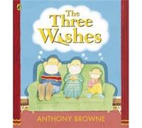 The Three Wishes by Anthony Browne Anthony Browne (Auteur)