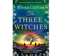 The Three Witches: The BRAND NEW captivating historical timeslip novel, fans of Outlander will love!