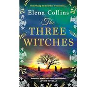 The Three Witches: The BRAND NEW captivating historical timeslip novel, fans of Outlander will love!