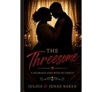 THE THREESOME: A Husband A Wife A Journey