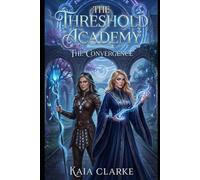 The Threshold Academy 2: The Convergence