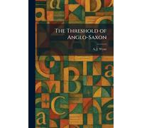 The Threshold of Anglo-Saxon
