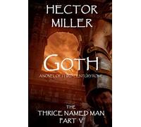 The Thrice Named Man V: Goth