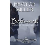 The Thrice Named Man XI: Barbarian