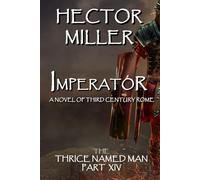 The Thrice Named Man XIV: Imperator