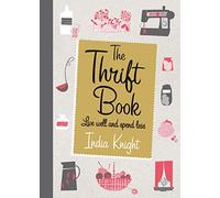 The Thrift Book: Live Well and Spend Less