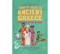 The Thrifty Guide to Ancient Greece: A Handbook for Time Travelers