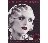 The Thrill Of It All: Roxy Music (1972-1982)
