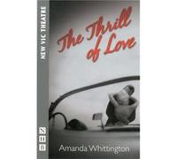 The Thrill Of Love (Nhb Modern Plays) (Paperback) Amanda Whittington, (Auteur)