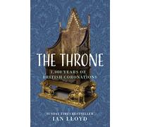 The Throne: 1,000 Years of British Coronations