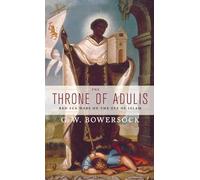 The Throne of Adulis: Red Sea Wars on the Eve of Islam
