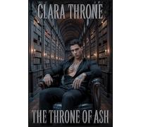 THE THRONE OF ASH: A Dark M/M Mafia romance , Slow Burn Enemies To Lovers, organized crime ,Abduction ,techno thriller.