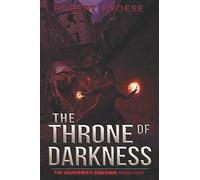 The Throne Of Darkness (The Counterfeit Sorcerer)