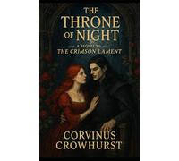 The Throne of Night - A Sequel to The Crimson Lament