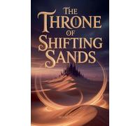 The Throne of Shifting Sands