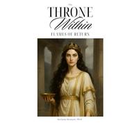 The Throne Within: Flames of Return