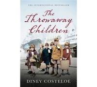 The Throwaway Children by Diney Costeloe Costeloe, Diney (Auteur)