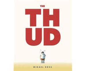 The Thud by Mikael Ross Mikael Ross (Auteur)