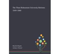 The Thun-Hohenstein University Reforms 1849-1860