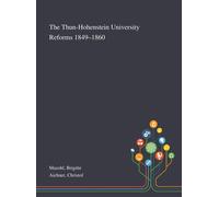 The Thun-Hohenstein University Reforms 1849-1860