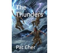 The Thunders: A Legend Passed Down by My Grandfather