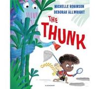 The Thunk by Michelle Robinson Michelle Robinson (Auteur)